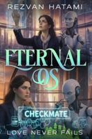 Eternal OS: Love Never Fails 1764363108 Book Cover