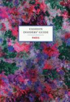 The Fashion Insiders' Guide to Paris 1419707221 Book Cover