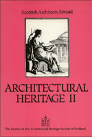 Architectural Heritage II: Scotish Architects Abroad: The Journal of the Architectural Heritage Society of Scotland 074860295X Book Cover