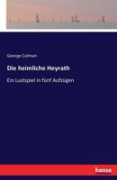 Die Heimliche Heyrath 3741138959 Book Cover