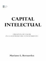 Capital Intelectual: Creacion de valor en la sociedad del conocimiento (Spanish Edition) 1434398323 Book Cover