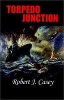 Torpedo Junction: With the Pacific Fleet from Pearl Harbor to Midway 1931541582 Book Cover