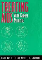 Treating AIDS With Chinese Medicine (Health) 1881896072 Book Cover