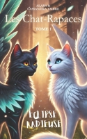 Eclipse Radieuse (Les Chat-Rapaces) (French Edition) 2488516015 Book Cover