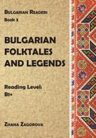 Bulgarian Folktales and Legends: Book 3 (Bulgarian Readers) (Volume 3) 1975806786 Book Cover