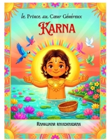 Karna: Le Prince au Cœur Généreux (French Edition) B0HHJKZB9N Book Cover