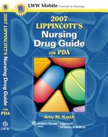 2007 Lippincott's Nursing Drug Guide for PDA: Powered by Skyscape, Inc. 1582554668 Book Cover