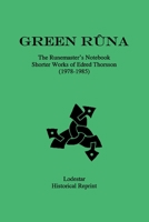 Green Rûna, The Runemaster's Notebook: Shorter Works of Edred Thorsson 1885972881 Book Cover