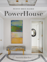 PowerHouse: Interior Designs for Self, Style, and Sanctuary 0764369806 Book Cover