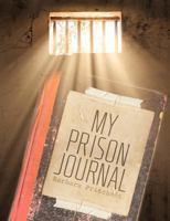 MY PRISON JOURNAL 1622306562 Book Cover