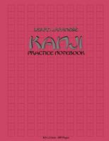 Learn Japanese Kanji Practice Notebook 8.5 x 11 Inch, 100 Pages: for Learning to Write Teach Study Kana and Kanji Characters Genkouyoushi Sakubun Composition Paper 1721147756 Book Cover