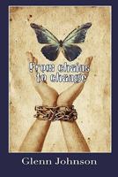 From Chains to Change 1935766104 Book Cover