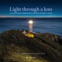Light Through a Lens: An Illustrated Celebration of 500 Years of Trinity House 1408175959 Book Cover