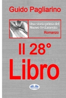 Il Ventottesimo Libro: Una storia prima del Nuovo Testamento 8873044042 Book Cover