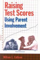 Raising Test Scores Using Parent Involvement 1578861225 Book Cover