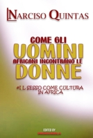COME GLI UOMINI AFRICANI INCONTRANO LE DONNE - Narciso Quintas B09TVQ7NTR Book Cover