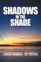 Shadows in the Shade 1524653462 Book Cover