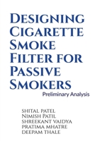 Designing Cigarette Smoke Filter for Passive Smokers 1639202242 Book Cover