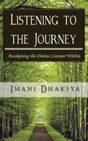 Listening to the Journey: Awakening the Divine Listener Within 1470186144 Book Cover