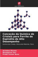 Conceção da Química de Cristais para Ferrite de Espinélio de Alto Desempenho: Química dos Cristais, Ciência dos Materiais, Física (Portuguese Edition) 3639644786 Book Cover