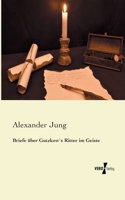 Briefe Uber Gutzkows Ritter Im Geiste 3846012750 Book Cover