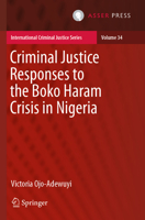 Criminal Justice Responses to the Boko Haram Crisis in Nigeria 9462656177 Book Cover