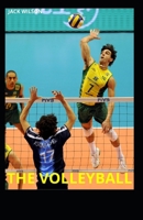 THE VOLLEYBALL: The complete volleyball manual B09187WD7B Book Cover