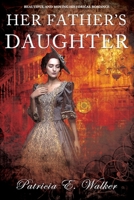 HER FATHER’S DAUGHTER: Beautiful And Moving Historical Romance B088XXPJ89 Book Cover