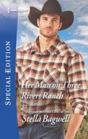Her Man on Three Rivers Ranch 1335465677 Book Cover
