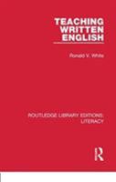 Teaching written English (Practical language teaching) 0815373821 Book Cover