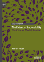 The Extent of Impossibility: The Case of Modal Realism 3031991230 Book Cover
