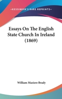 Essays On The English State Church In Ireland 1246650444 Book Cover