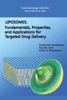 Liposomes: Fundamentals, Properties, and Applications for Targeted Drug Delivery 1944749276 Book Cover