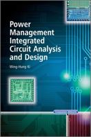 Power Management Integrated Circuit Analysis and Design 0470827777 Book Cover