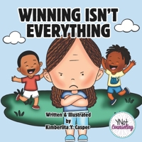 Winning Isn't Everything: Why Doing Your Best Beats Being First! B0FFSZMJB5 Book Cover