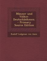 Männer und Völker. Deutschböhmen. 1021577073 Book Cover