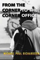 From the Corner to the Corner Office 1720534942 Book Cover