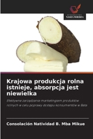Krajowa produkcja rolna istnieje, absorpcja jest niewielka (Polish Edition) 6208295947 Book Cover