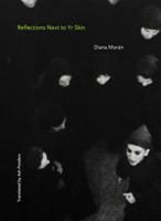 Reflections Next to Yr Skin 0998736244 Book Cover