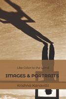 Like Color to the Wind: IMAGES & PORTRAITS B09HG6KMZ3 Book Cover