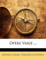 Opere Varie ... 1142178498 Book Cover