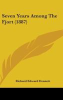 Seven Years Among the Fjort: Being an English Trader's Experiences in the Congo District 1241493928 Book Cover