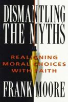 Dismantling the Myths 0834123762 Book Cover