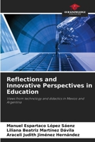 Reflections and Innovative Perspectives in Education 6207199154 Book Cover