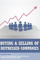 Buying and selling of distressed companies 9810864639 Book Cover