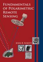 Fundamentals of Polarimetric Remote Sensing (SPIE Tutorial Text Vol. TT81) 0819475343 Book Cover