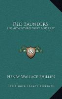 Red Saunders: His Adventures West and East B001HT9SI8 Book Cover