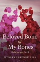 Beloved Bone of my Bones: Enduring Love part 2 B08KJHN2D9 Book Cover