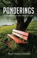 Ponderings: Reflections on the Stuff of Life B08YMB9TL7 Book Cover