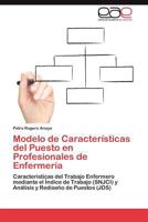 Modelo de Características del Puesto en Profesionales de Enfermería 3845485531 Book Cover